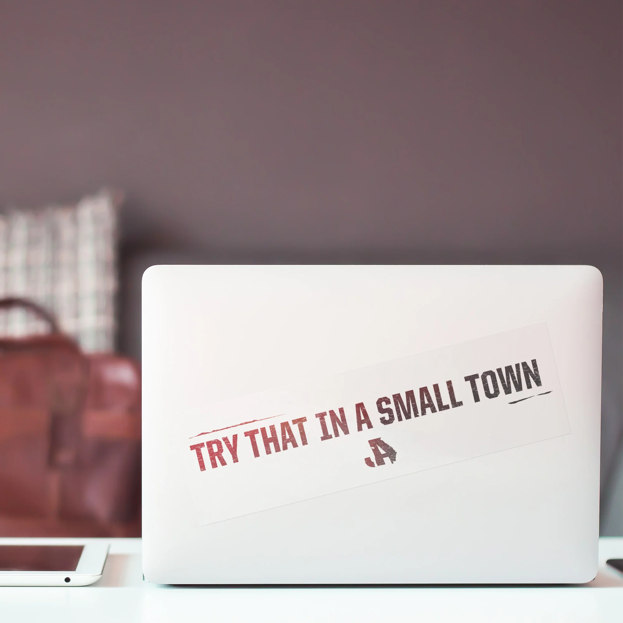 Try That In A Small Town Sticker - Image 3